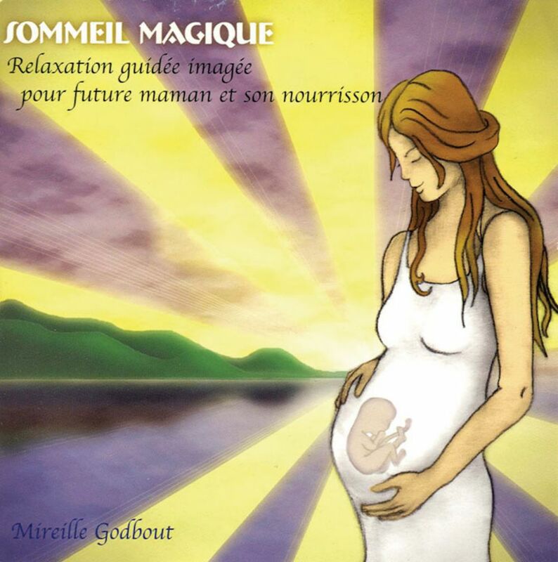 Sommeil magique - Future maman Pour vivre votre grossesse sereine et heureuse