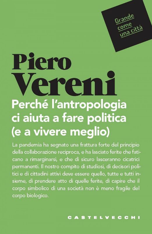 Perchè l'antropologia ci aiuta a fare politica (e a vivere meglio)