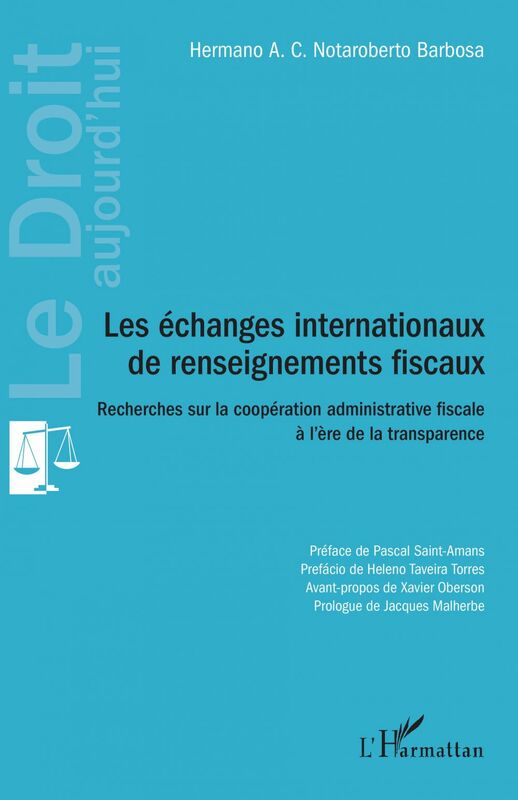 Les échanges internationaux de renseignements fiscaux Recherches sur la coopération administrative fiscale à l'ère de la transparence