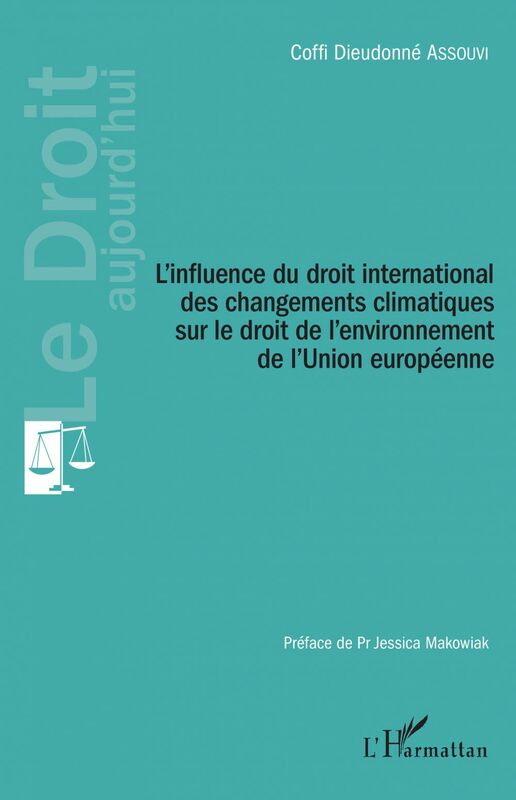 L'influence du droit international des changements climatiques sur le droit de l'environnement de l'Union européenne