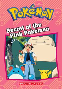 Secret of the Pink Pokémon (Pokémon: Chapter Book)