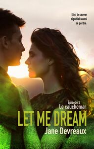 Let Me Dream - Épisode 3