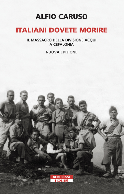 Italiani dovete morire Il massacro della divisione Acqui a Cefalonia