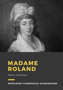 Madame Roland Biographie