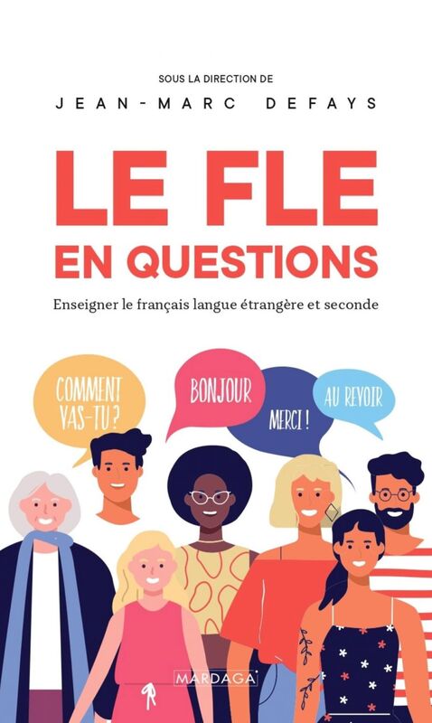 Le FLE en questions Enseigner le français langue étrangère et seconde