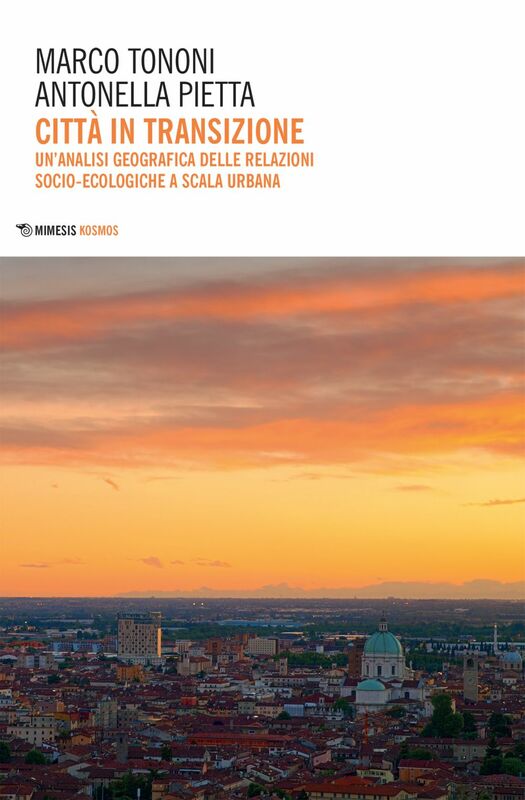 Città in transizione Un’analisi geografica delle relazioni socio-ecologiche a scala urbana