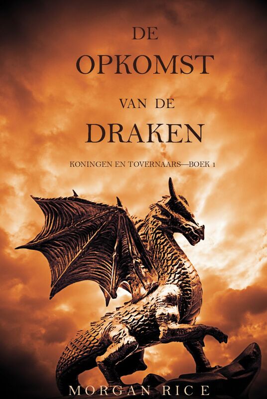 De  Opkomst  Van  De  Draken  (Koningen En Tovernaars—Boek 1)