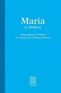 Maria - La Malibran Long-métrage de fiction