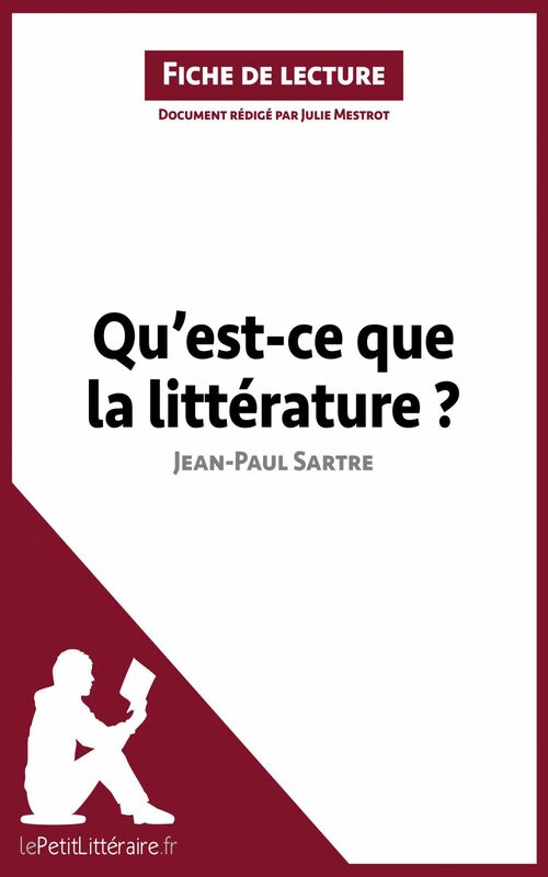 Qu'est-ce que la littérature? de Jean-Paul Sartre (Fiche de lecture) Analyse complète et résumé détaillé de l'oeuvre