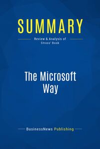 Summary: The Microsoft Way Review and Analysis of Stross' Book