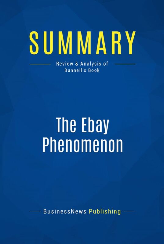 Summary: The Ebay Phenomenon Review and Analysis of Bunnell's Book
