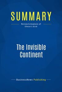 Summary: The Invisible Continent Review and Analysis of Ohmae's Book