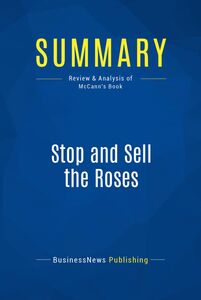 Summary: Stop and Sell the Roses Review and Analysis of McCann's Book