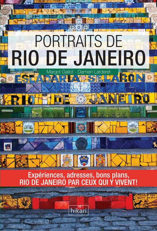 Portraits de Rio de Janeiro Rio de Janeiro par ceux qui y vivent !