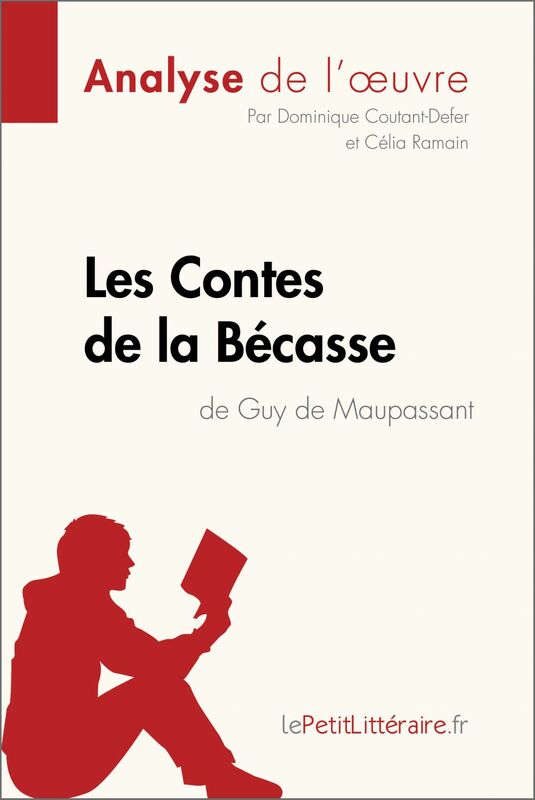 Contes de la Bécasse de Guy de Maupassant (Analyse de l'oeuvre) Analyse complète et résumé détaillé de l'oeuvre