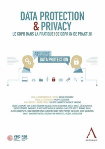 Data Protection & Privacy Le GDPR dans la pratique - De GDPR in de praktijk