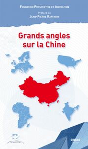 Grands angles sur la Chine L'évolution de la Chine vue depuis les autres pays du monde