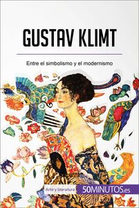 Gustav Klimt Entre el simbolismo y el modernismo