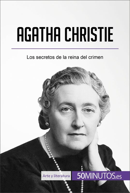 Agatha Christie Los secretos de la reina del crimen