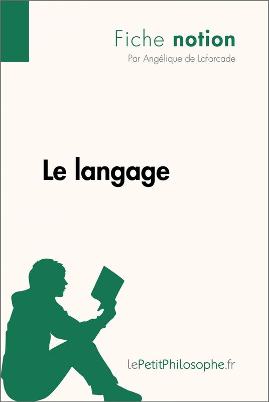 Le langage (Fiche notion) LePetitPhilosophe.fr - Comprendre la philosophie