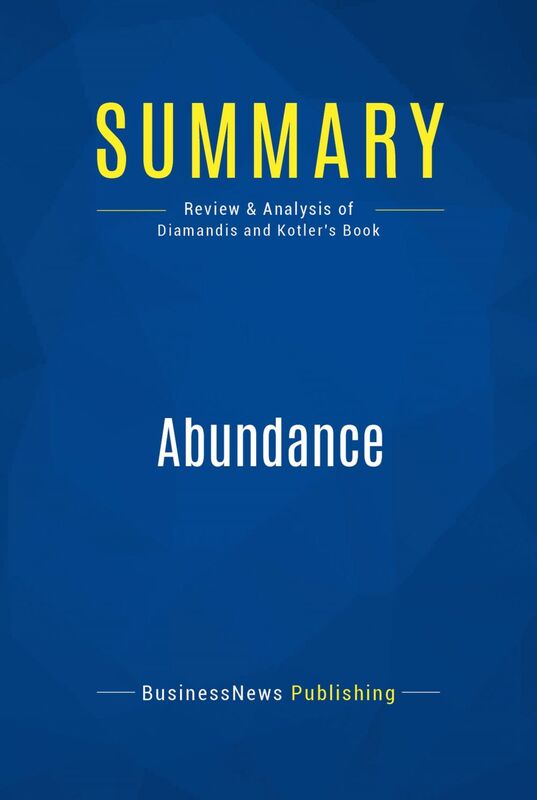 Summary: Abundance Review and Analysis of Diamandis and Kotler's Book