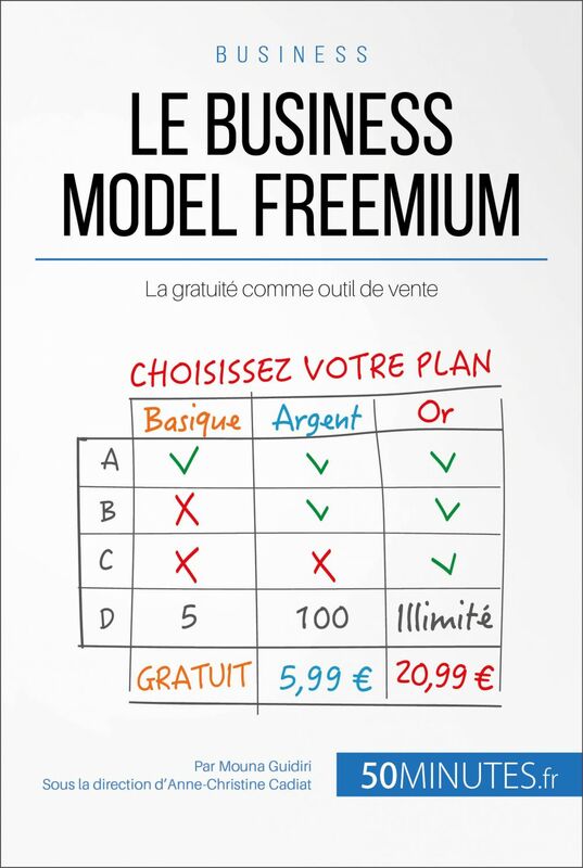 Le business model freemium La gratuité comme outil de vente