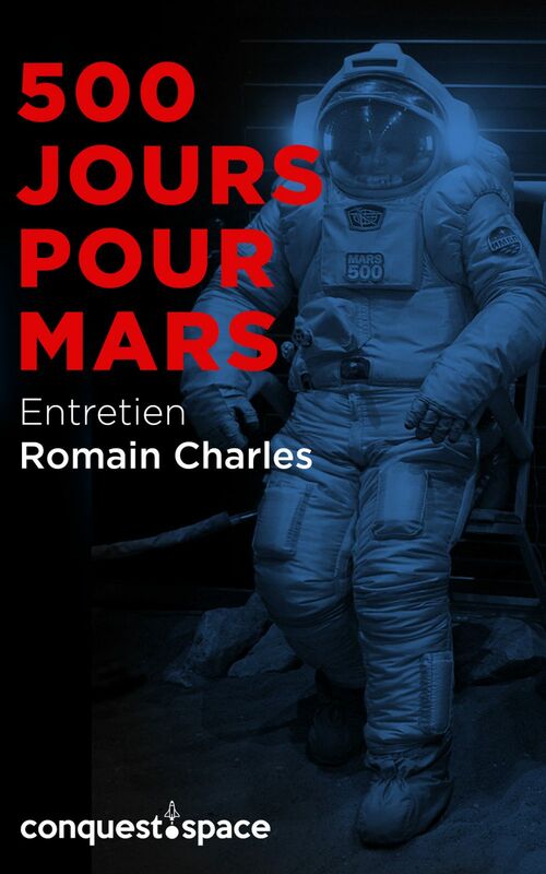 500 jours pour Mars Entretien avec Romain Charles