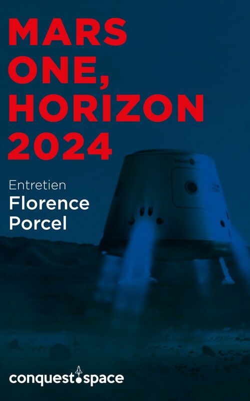 Mars One, horizon 2024 Entretien avec Florence Porcel