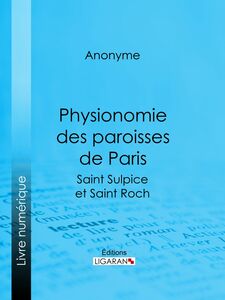 Physionomie des paroisses de Paris Saint Sulpice et Saint Roch