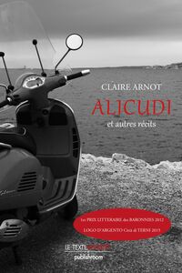 Alicudi et autres récits Recueil de nouvelles bilingue français-italien