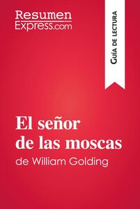 El señor de las moscas de William Golding (Guía de lectura) Resumen y análisis completo