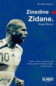 Zinedine Zidane Magia Blanca