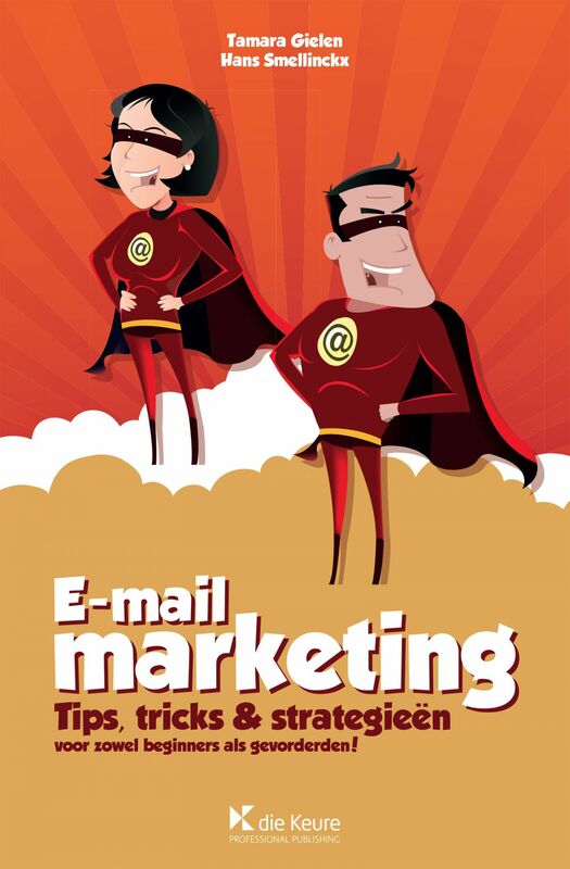 E-mailmarketing Tips, tricks & strategieën voor zowel beginners als gevorderden !