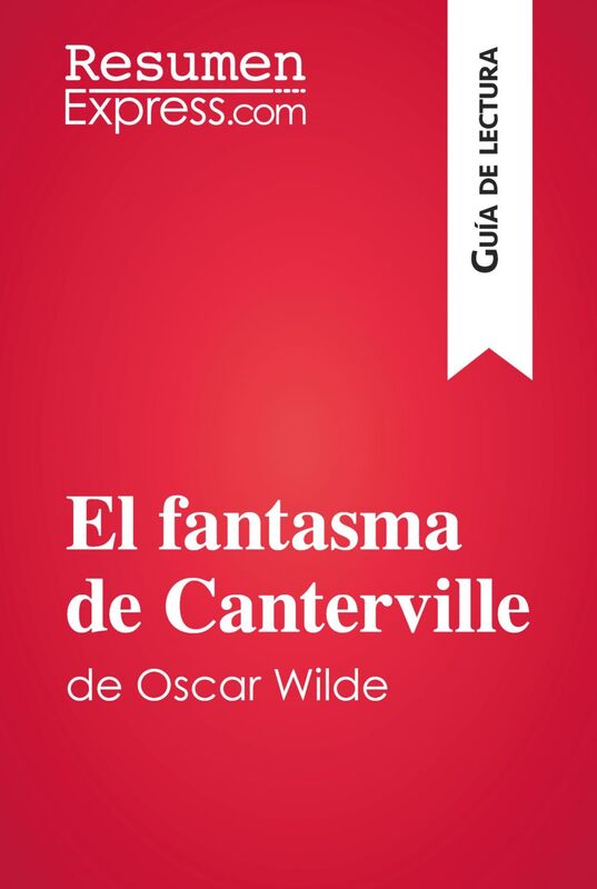 El fantasma de Canterville de Oscar Wilde (Guía de lectura) Resumen y análisis completo