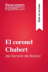 El coronel Chabert de Honoré de Balzac (Guía de lectura) Resumen y análisis completo