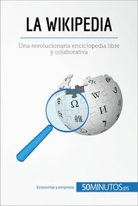 La Wikipedia Una revolucionaria enciclopedia libre y colaborativa