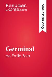 Germinal de Émile Zola (Guía de lectura) Resumen y análisis completo