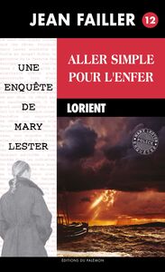 Aller simple pour l'enfer Les enquêtes de Mary Lester - Tome 12