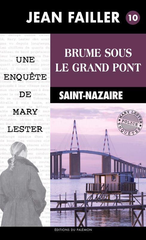 Brume sous le grand pont Les enquêtes de Mary Lester - Tome 10