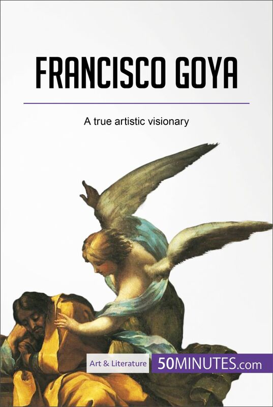 Francisco Goya A true artistic visionary