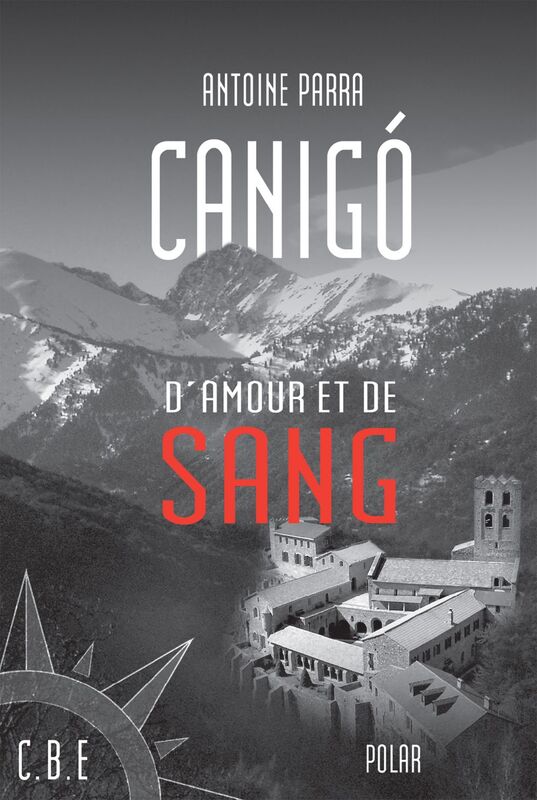 Canigó d'amour et de sang Un thriller au cœur des Pyrénées