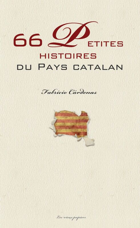66 petites histoires du pays catalan Anecdotes des Pyrénées-Orientales