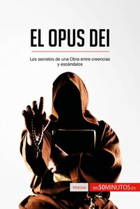El Opus Dei Los secretos de una Obra entre creencias y escándalos
