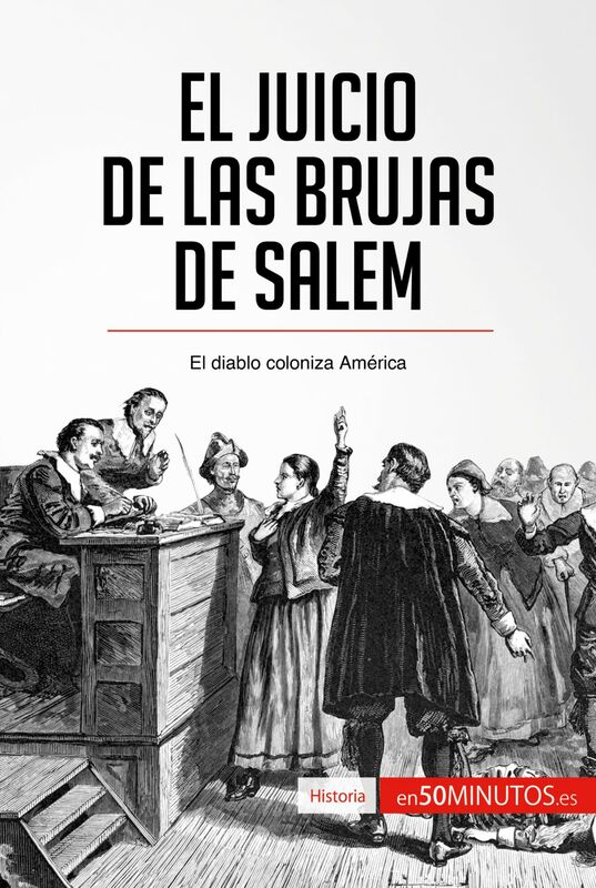 El juicio de las brujas de Salem El diablo coloniza América