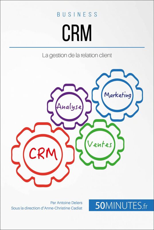 CRM La gestion de la relation client