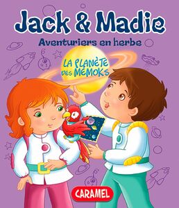 La planète des Mémoks Jack et Madie [Livre d'aventures illustré]