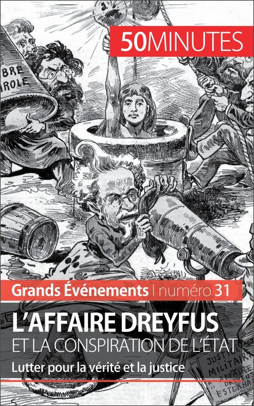 L'affaire Dreyfus et la conspiration de l'État Lutter pour la vérité et la justice
