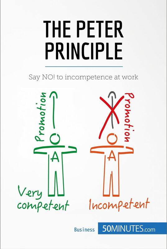 The Peter Principle Say NO! to incompetence at work