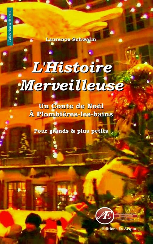 L'histoire merveilleuse Un conte de Noël à Plombières-les-Bains
