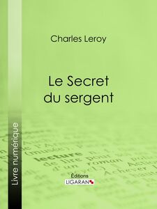 Le Secret du sergent Avec une préface d'Alphonse Allais